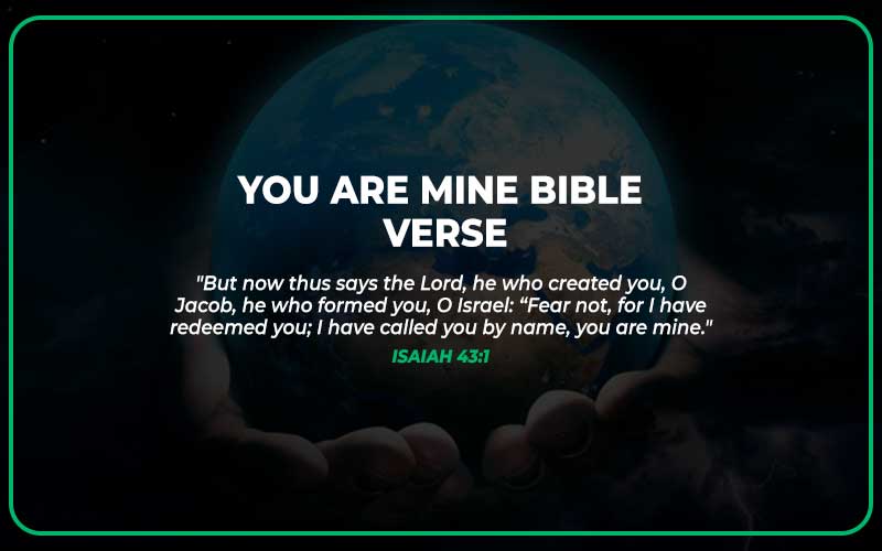 You Are Mine Bible Verse
