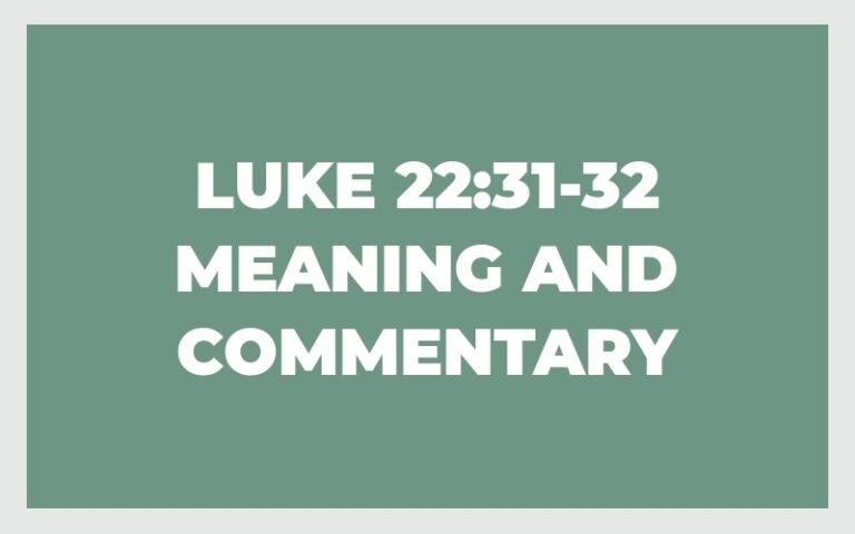 Luke 22:31-32 Meaning and Commentary - The Bible Outlined